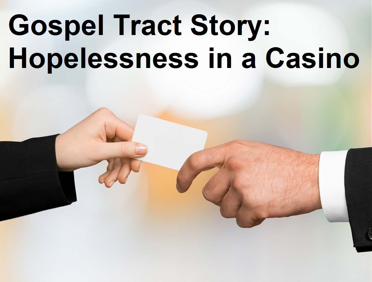005_Gospel Tract Story_Hopelessness in a Casino