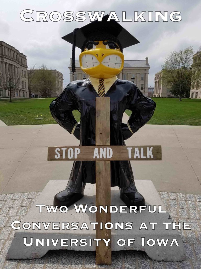Crosswalking: Two Wonderful Conversations at the University of Iowa (Title Image)