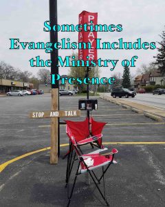 Sometimes Evangelism Includes the Ministry of Presence